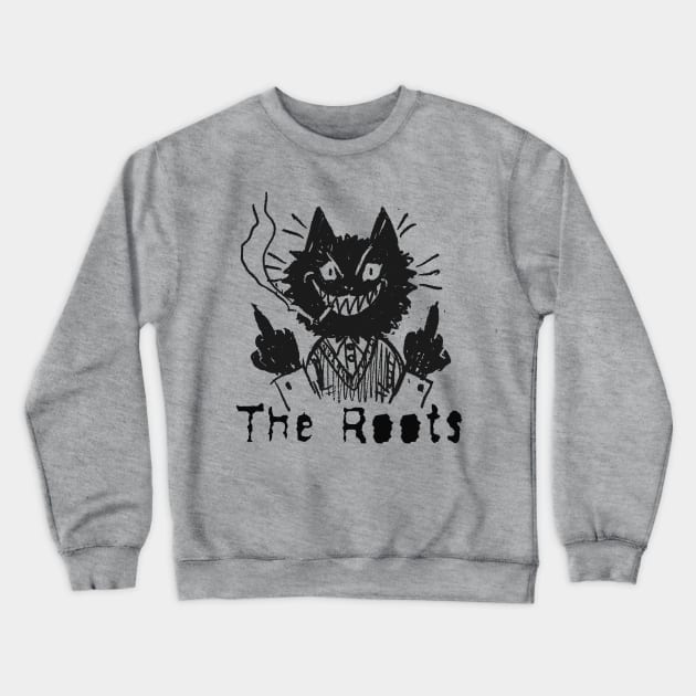 the roots and the bad cat Crewneck Sweatshirt by vero ngotak